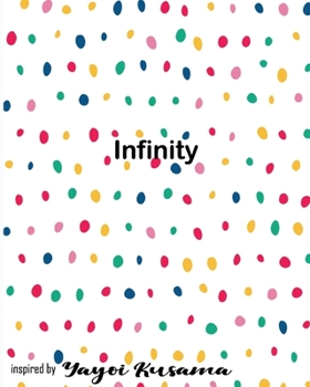 Paperback Infinity inspired by Yayoi Kusama: Sketchbook Book