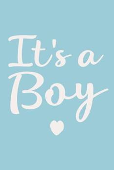 Paperback It's A Boy: Pregnancy Announcement Journal, Notebook Diary, 6"x9", 150 Pages Book
