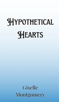 Hardcover Hypothetical Hearts Book