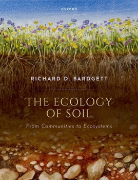 Hardcover The Ecology of Soil: From Communities to Ecosystems Book