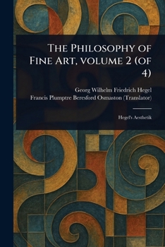 Paperback The Philosophy of Fine Art, Volume 2 (of 4) Book