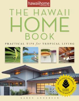 Paperback The Hawaii Home Book: Practical Tips for Tropical Living Book