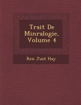 Paperback Trait de Min Ralogie, Volume 4 [French] Book