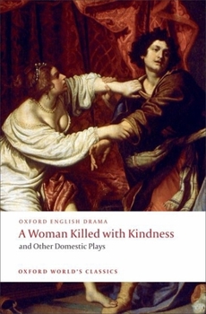 Paperback A Woman Killed with Kindness and Other Domestic Plays Book
