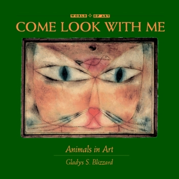 Come Look With Me: Animals in Art - Book  of the Come Look With Me Art Books