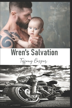 Wren's Salvation: Wrath MC - Book #4 of the Dogwoods Treasure