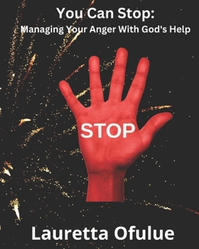 Paperback You Can Stop: Managing Your Anger With God's Help Book