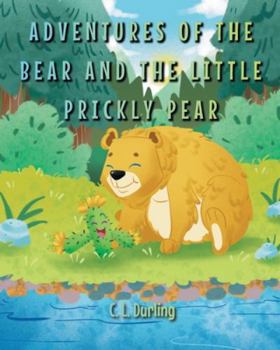 Paperback Adventures of the Bear and the Little Prickly Pear Book