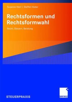 Paperback Rechtsformen Und Rechtsformwahl: Recht, Steuern, Beratung [German] Book