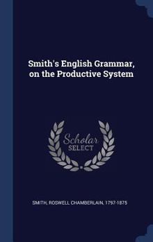 Hardcover Smith's English Grammar, on the Productive System Book
