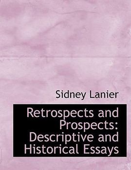 Paperback Retrospects and Prospects: Descriptive and Historical Essays (Large Print Edition) [Large Print] Book