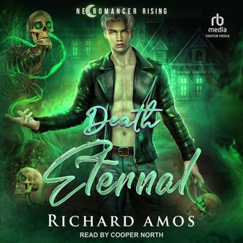 Death Eternal - Book #1 of the Necromancer Rising