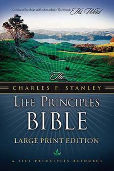 NKJV, The Charles F. Stanley Life Principles Bible, Large Print, Hardcover: Large Print Edition
