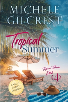 Paperback Tropical Summer LARGE PRINT (Tropical Breeze Book 4) Book