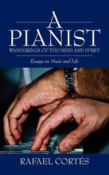 Paperback A Pianist: Wanderings of the Mind and Spirit Book