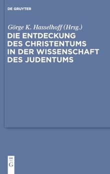 Hardcover Die Entdeckung des Christentums in der Wissenschaft des Judentums [German] Book