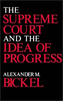 Paperback The Supreme Court and the Idea of Progress Book