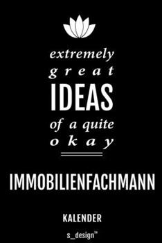 Kalender für Immobilienfachmänner / Immobilienfachmann / Immobilienfachfrau: Immerwährender Kalender / 365 Tage Tagebuch / Journal [3 Tage pro Seite] ... Erinnerungen, Sprüche (German Edition)