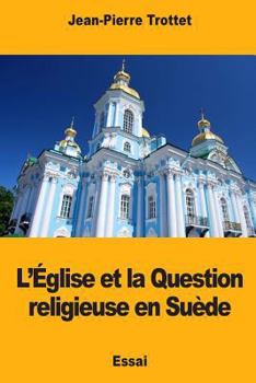 Paperback L'Église et la Question religieuse en Suède [French] Book