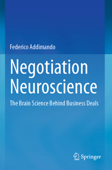 Paperback Negotiation Neuroscience: The Brain Science Behind Business Deals Book
