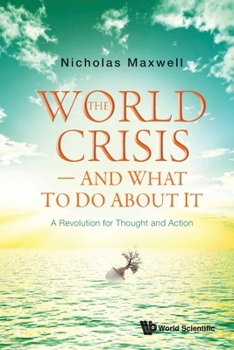 Paperback World Crisis, the - And What to Do about It: A Revolution for Thought and Action Book