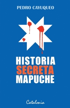 Paperback Historia secreta Mapuche [Spanish] Book