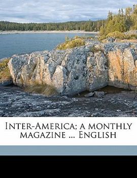 Paperback Inter-America; A Monthly Magazine ... English Volume V3 N1 1919 Book