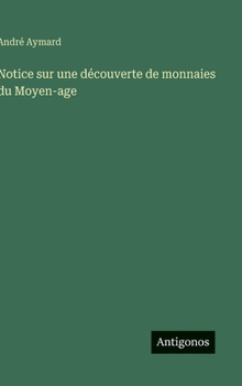 Hardcover Notice sur une découverte de monnaies du Moyen-age [French] Book