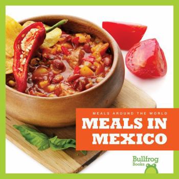 Meals in Mexico - Book  of the Meals Around the World