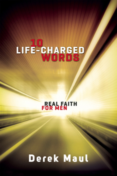 Paperback 10 Life-Charged Words: Real Faith for Men Book