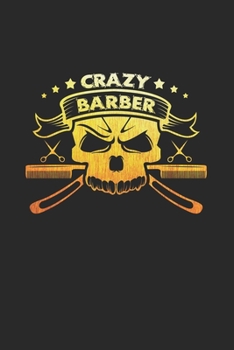 Crazy barber: 6x9 Barber | lined | ruled paper | notebook | notes