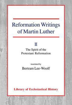 Paperback Reformation Writings of Martin Luther: Volume II: The Spirit of the Protestant Reformation Book