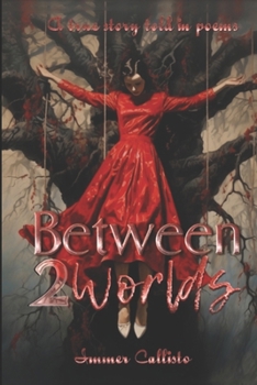 Paperback Between 2 Worlds: A True Tale Told In Poems Book