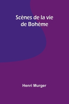 Paperback Scènes de la vie de Bohème [French] Book
