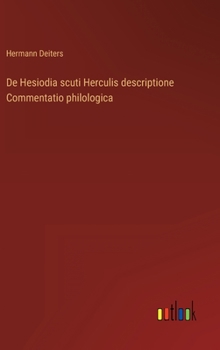 Hardcover De Hesiodia scuti Herculis descriptione Commentatio philologica [German] Book