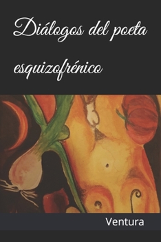 Paperback Diálogos del poeta esquizofrénico [Spanish] Book