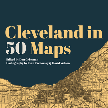 Hardcover Cleveland in 50 Maps Book
