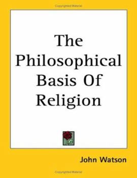 Paperback The Philosophical Basis Of Religion Book
