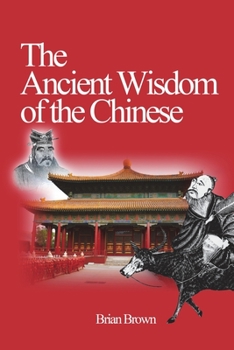 Paperback The Ancient Wisdom of the Chinese Book