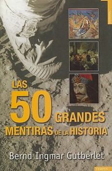 Hardcover Las 50 grandes mentiras de la historia (Spanish Edition) [Spanish] Book