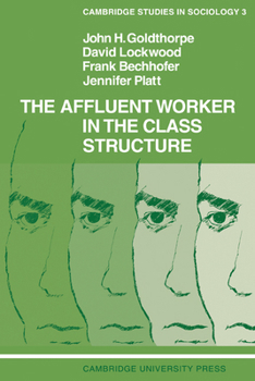 Paperback The Affluent Worker in the Class Structure Book