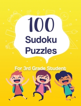 Paperback 100 Sudoku Puzzles - for 3rd Grade Student: Perfect Gift for your Kids - Difficulty Level Easy - Large print Book