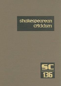 Hardcover Shakespearean Criticism: Criticism of William Shakespeare's Plays and Poetry, from the First Published Appraisals to Current Evaluations Book