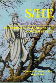 Paperback S/He: An International Journal of Goddess Studies (Volume 1 Number 1, Spring 2022) Book