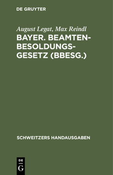 Hardcover Bayer. Beamten-Besoldungsgesetz (Bbesg.): Vom 20 April 1928 (Gvbl. S. 205) [German] Book