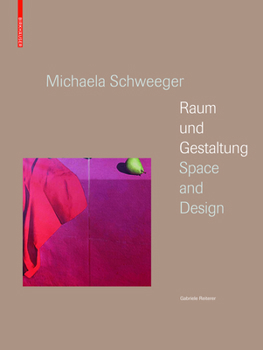 Hardcover Michaela Schweeger - Raum Und Gestaltung / Space and Design: N.A. [German] Book