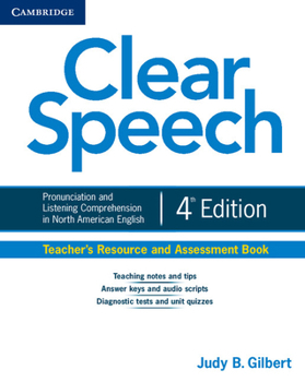 Paperback Clear Speech Teacher's Resource and Assessment Book: Pronunciation and Listening Comprehension in North American English Book