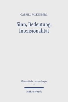 Sinn, Bedeutung, Intensionalitat: Der Fregesche Weg