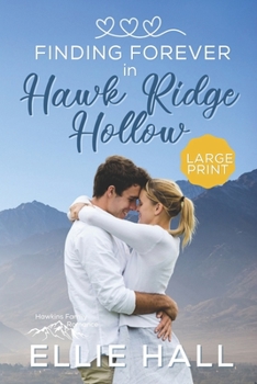 Paperback Finding Forever in Hawk Ridge Hollow: Sweet Small Town Happily Ever After Book