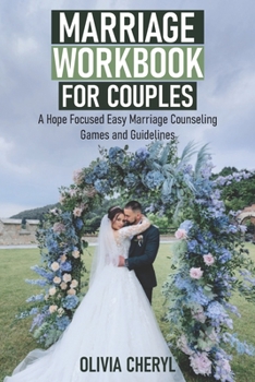 Paperback Marriage Workbook for Couples: A hope focused easy marriage counseling games and guidelines Book